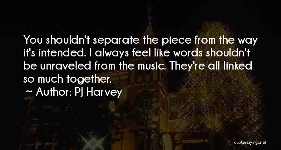 Minarelli Quotes By PJ Harvey