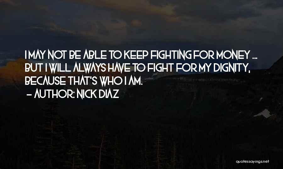 Minasian Events Quotes By Nick Diaz