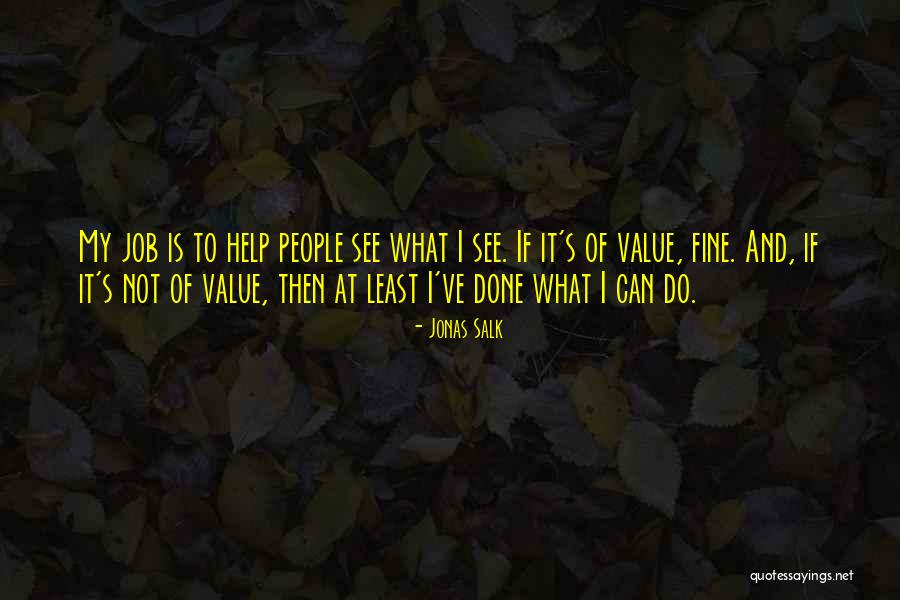 Minasyan Lilit Quotes By Jonas Salk Minasyan Lilit Quotes By Jonas Salk