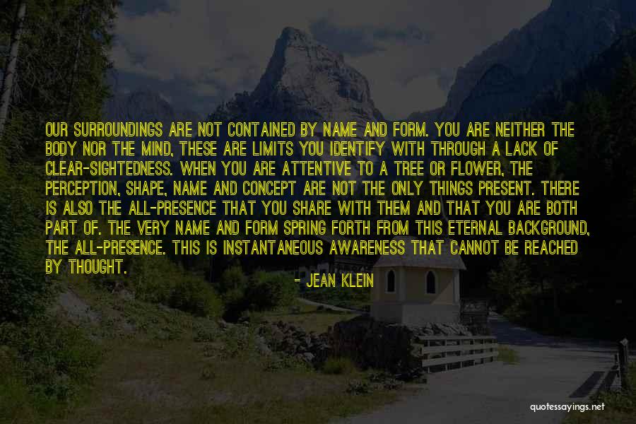 Minca Sierra Quotes By Jean Klein Minca Sierra Quotes By Jean Klein