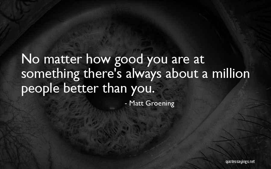 Mincinosul Quotes By Matt Groening Mincinosul Quotes By Matt Groening