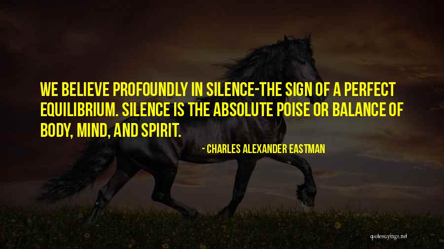 Mind And Body Balance Quotes By Charles Alexander Eastman Mind And Body Balance Quotes By Charles Alexander Eastman