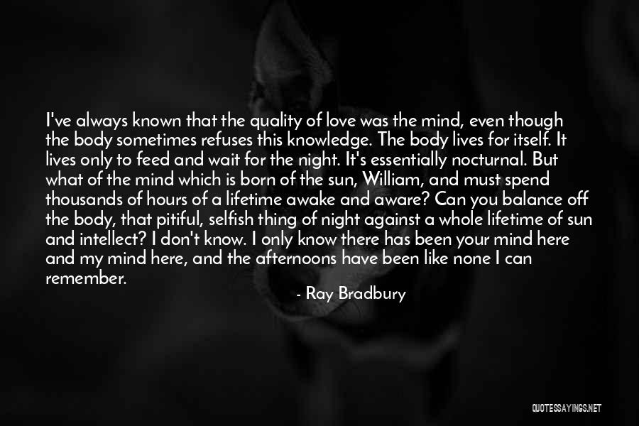 Mind And Body Balance Quotes By Ray Bradbury Mind And Body Balance Quotes By Ray Bradbury