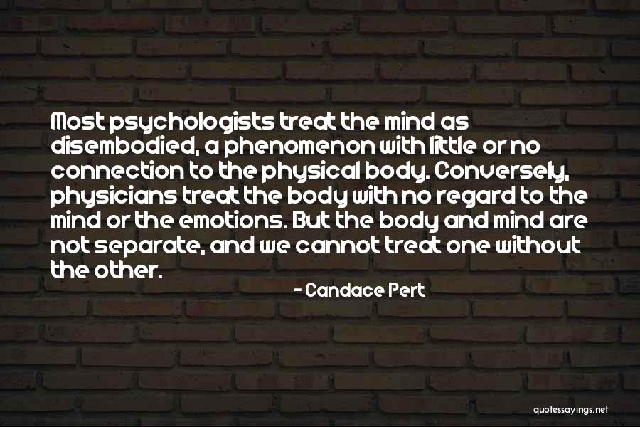 Mind And Body Connection Quotes By Candace Pert