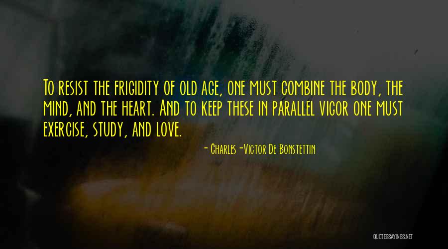Mind And Body Exercise Quotes By Charles-Victor De Bonstettin Mind And Body Exercise Quotes By Charles-Victor De Bonstettin