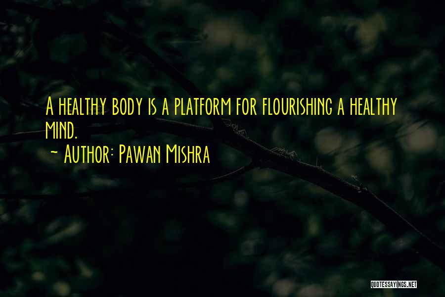 Mind And Body Fitness Quotes By Pawan Mishra