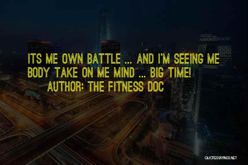 Mind And Body Fitness Quotes By The Fitness Doc