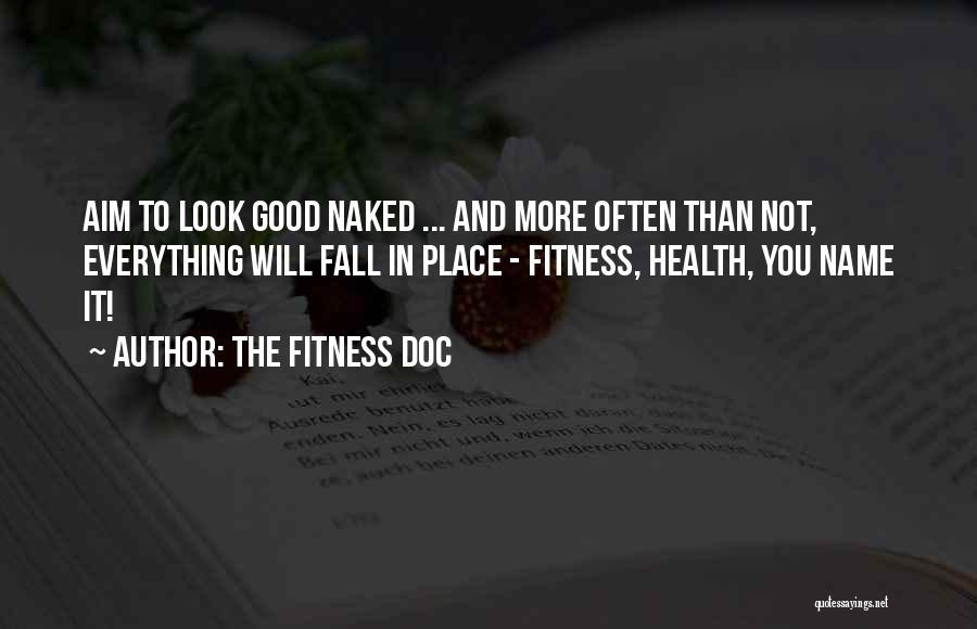 Mind And Body Fitness Quotes By The Fitness Doc