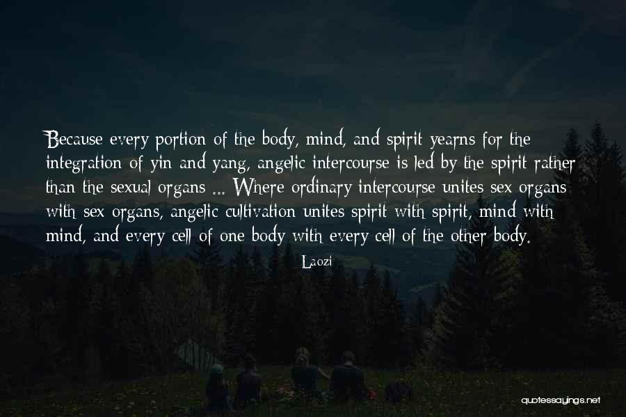 Mind And Body Integration Quotes By Laozi Mind And Body Integration Quotes By Laozi
