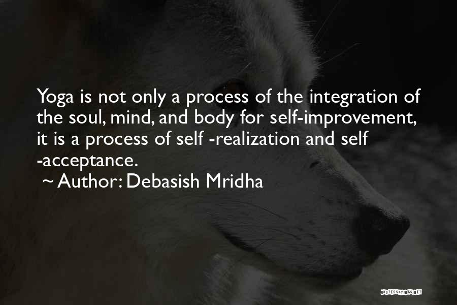 Mind And Body Philosophy Quotes By Debasish Mridha