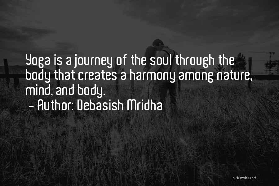 Mind And Body Philosophy Quotes By Debasish Mridha