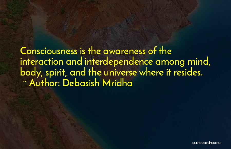 Mind And Body Philosophy Quotes By Debasish Mridha