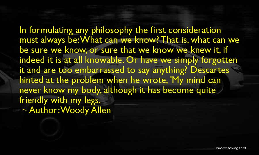 Mind And Body Philosophy Quotes By Woody Allen