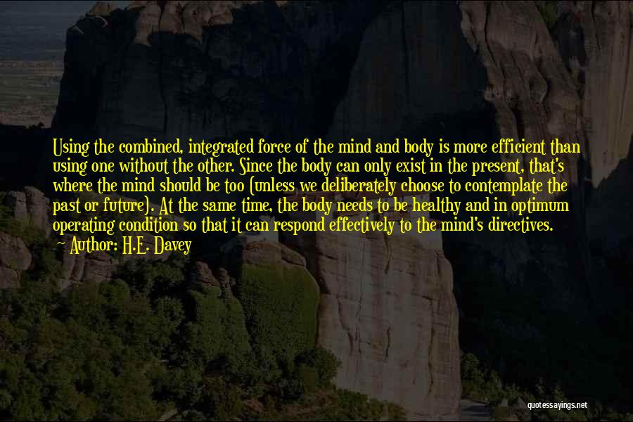 Mind And Body Quotes By H.E. Davey