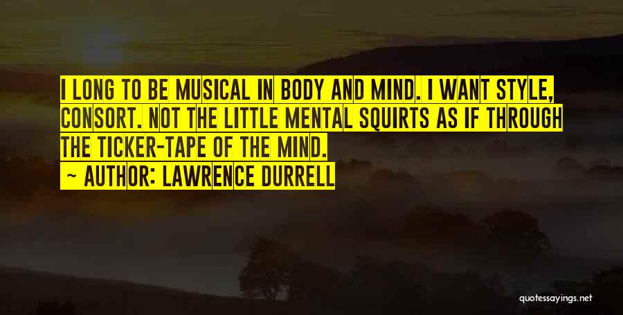 Mind And Body Quotes By Lawrence Durrell