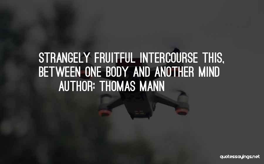 Mind And Body Quotes By Thomas Mann