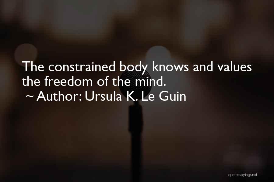Mind And Body Quotes By Ursula K. Le Guin