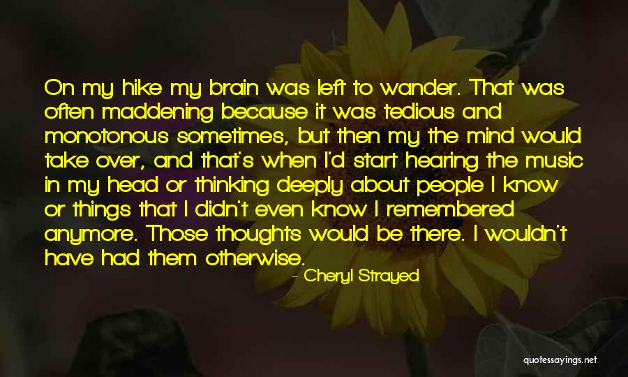 Mind And Brain Quotes By Cheryl Strayed Mind And Brain Quotes By Cheryl Strayed