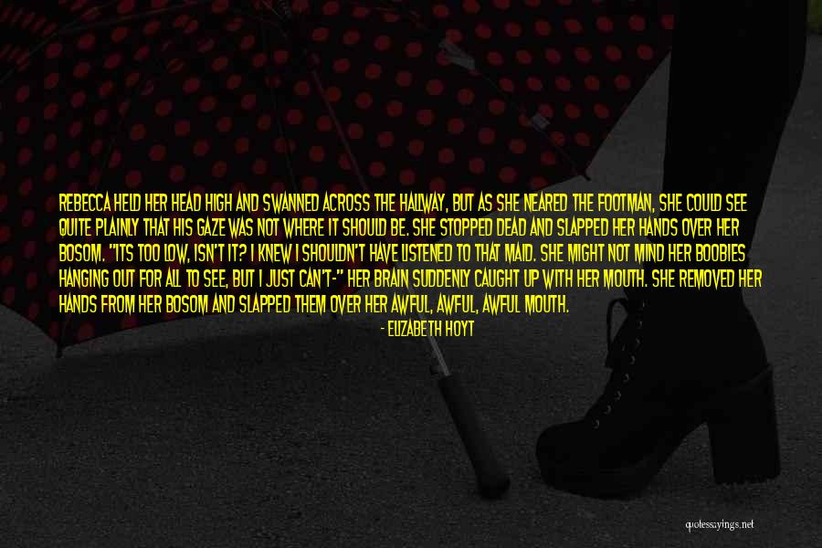 Mind And Brain Quotes By Elizabeth Hoyt Mind And Brain Quotes By Elizabeth Hoyt
