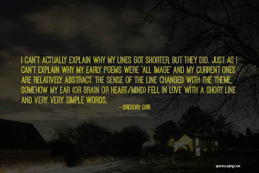 Mind And Brain Quotes By Gregory Orr Mind And Brain Quotes By Gregory Orr