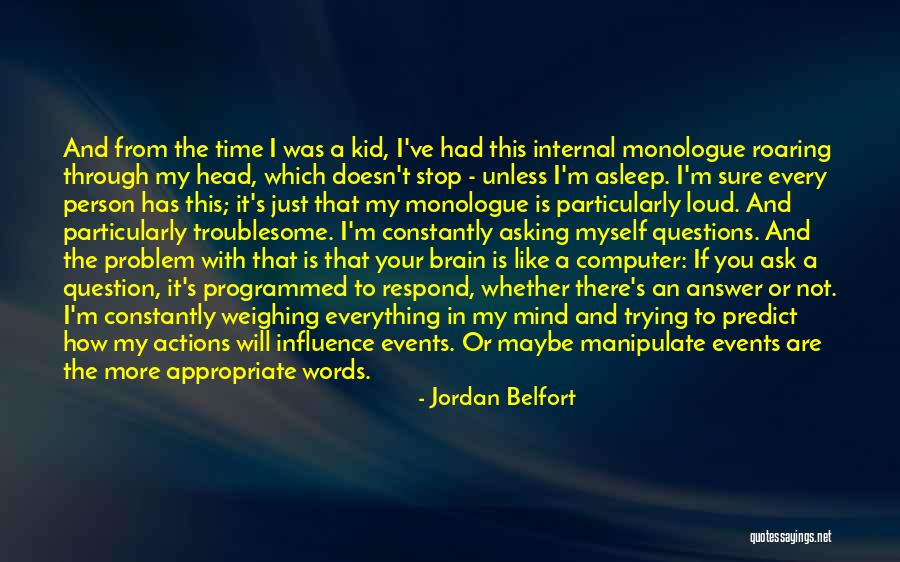 Mind And Brain Quotes By Jordan Belfort Mind And Brain Quotes By Jordan Belfort