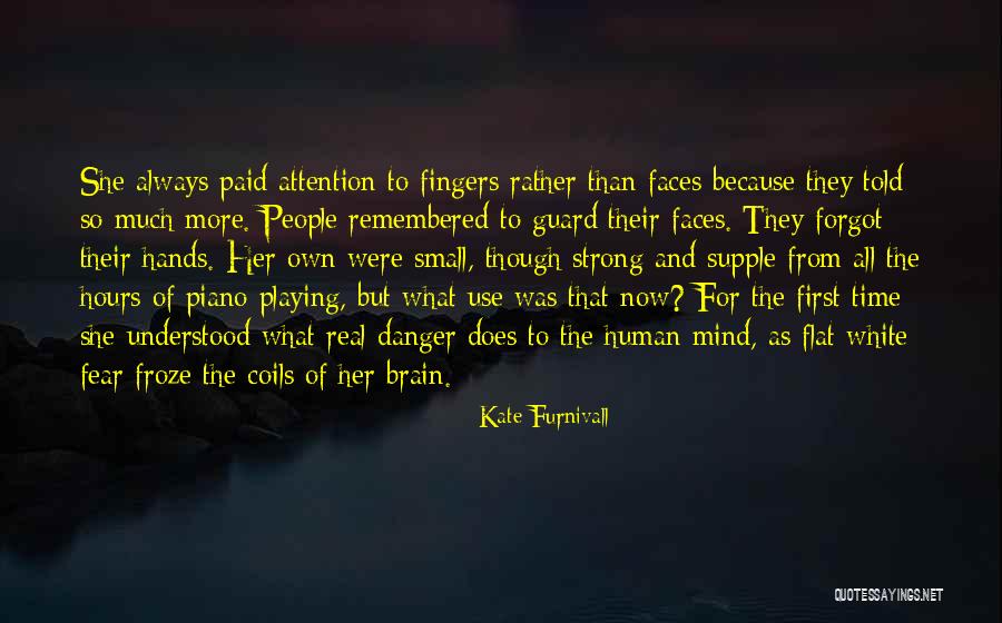 Mind And Brain Quotes By Kate Furnivall Mind And Brain Quotes By Kate Furnivall