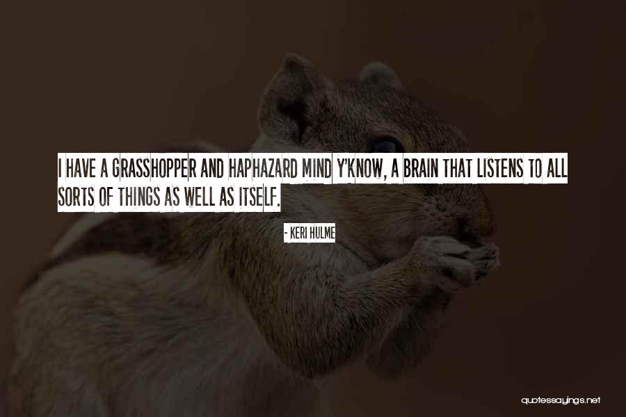 Mind And Brain Quotes By Keri Hulme Mind And Brain Quotes By Keri Hulme