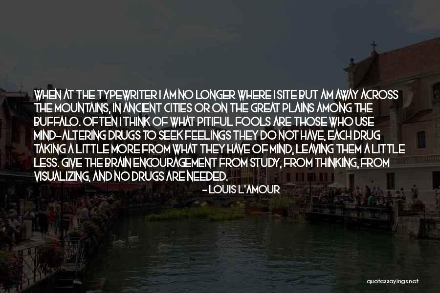 Mind And Brain Quotes By Louis L'Amour Mind And Brain Quotes By Louis L'Amour