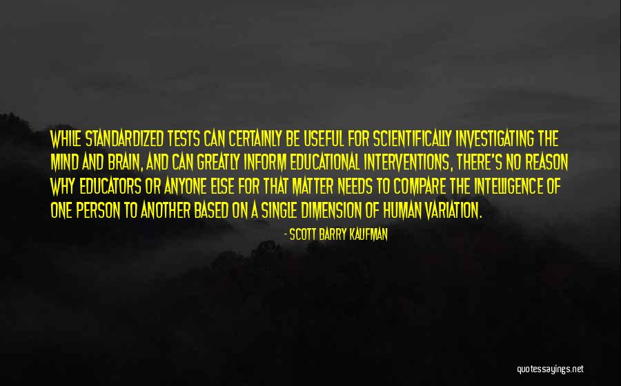 Mind And Brain Quotes By Scott Barry Kaufman Mind And Brain Quotes By Scott Barry Kaufman
