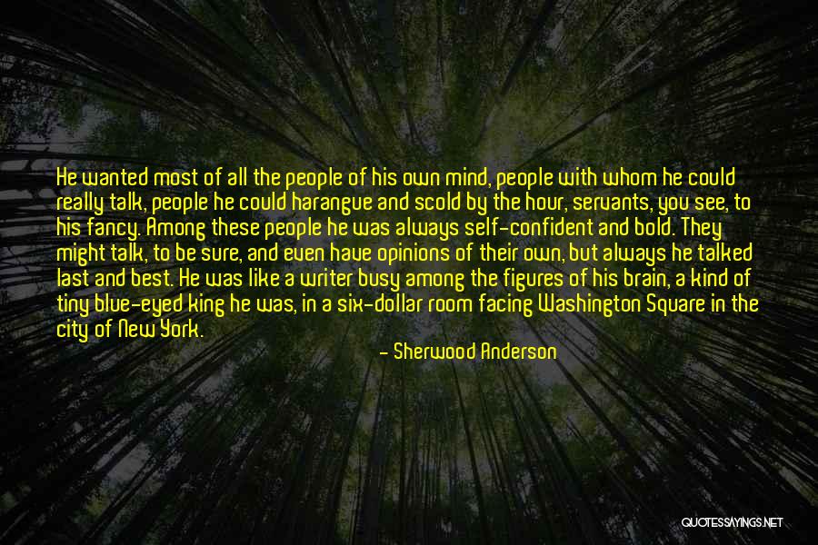 Mind And Brain Quotes By Sherwood Anderson Mind And Brain Quotes By Sherwood Anderson