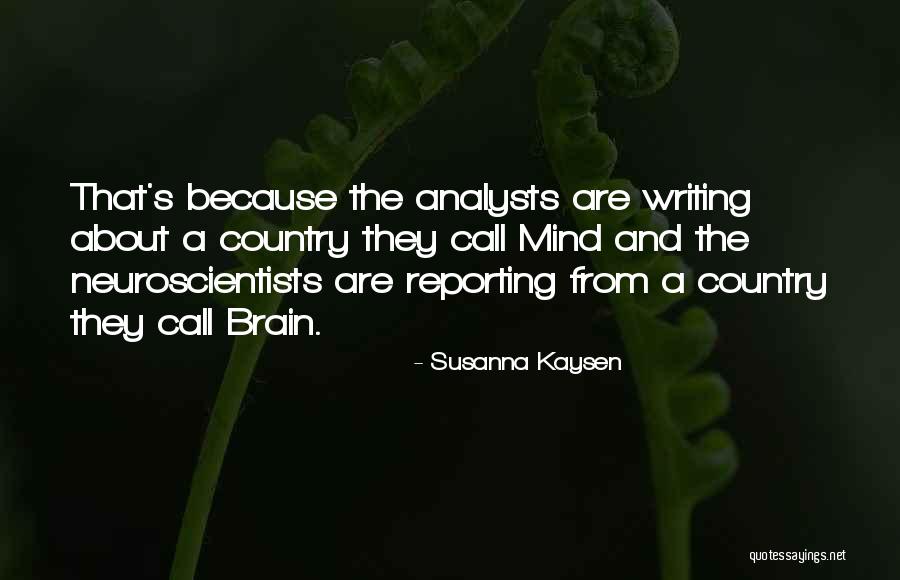 Mind And Brain Quotes By Susanna Kaysen Mind And Brain Quotes By Susanna Kaysen