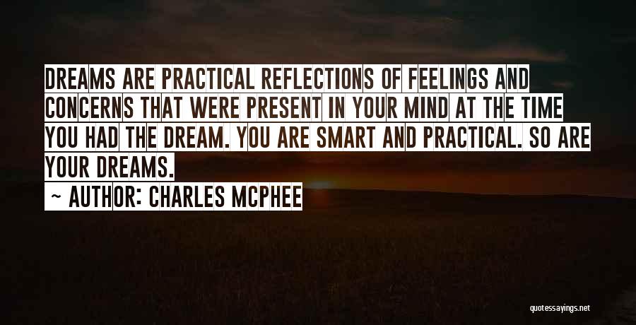 Mind And Dreams Quotes By Charles McPhee