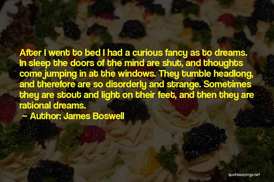Mind And Dreams Quotes By James Boswell