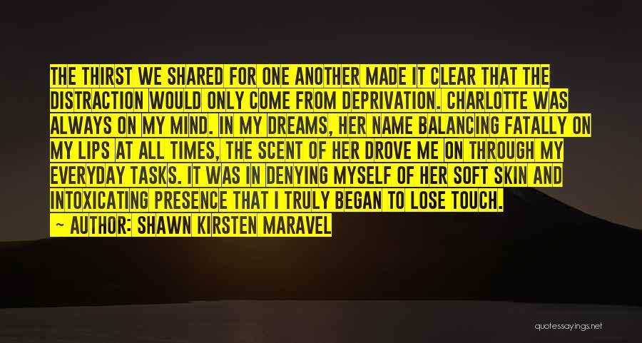 Mind And Dreams Quotes By Shawn Kirsten Maravel