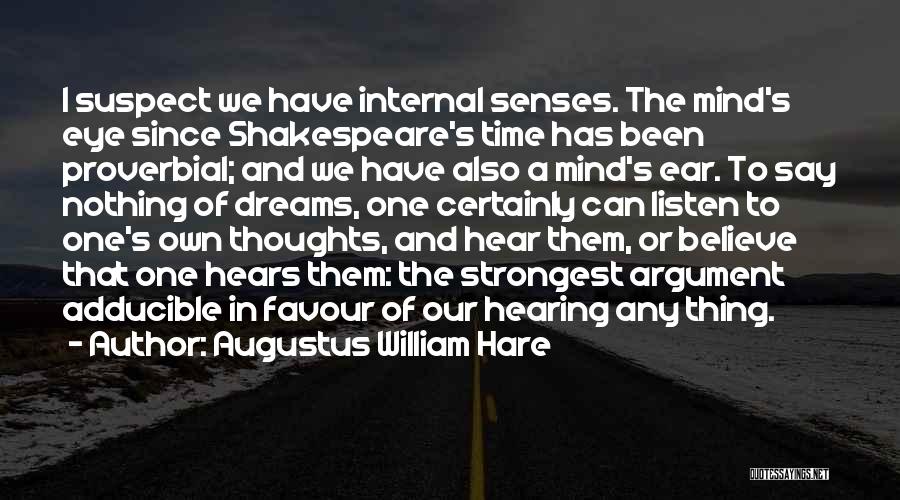 Mind And Eye Quotes By Augustus William Hare