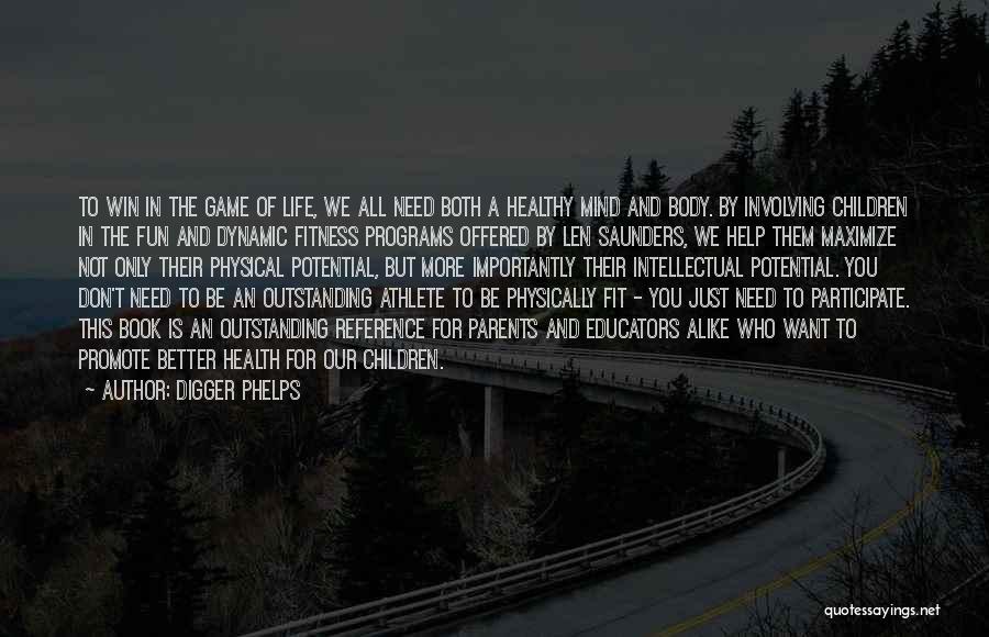Mind And Fitness Quotes By Digger Phelps