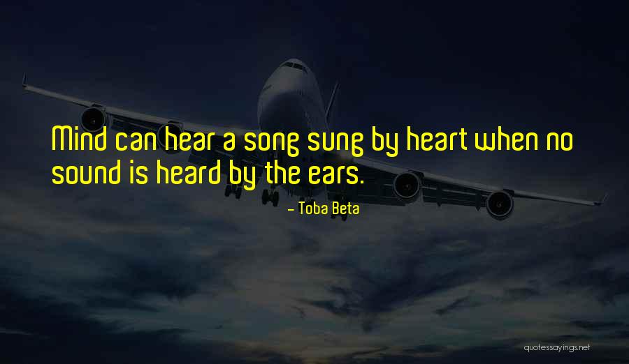 Mind And Heart Sings Quotes By Toba Beta Mind And Heart Sings Quotes By Toba Beta