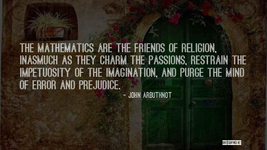 Mind And Imagination Quotes By John Arbuthnot Mind And Imagination Quotes By John Arbuthnot
