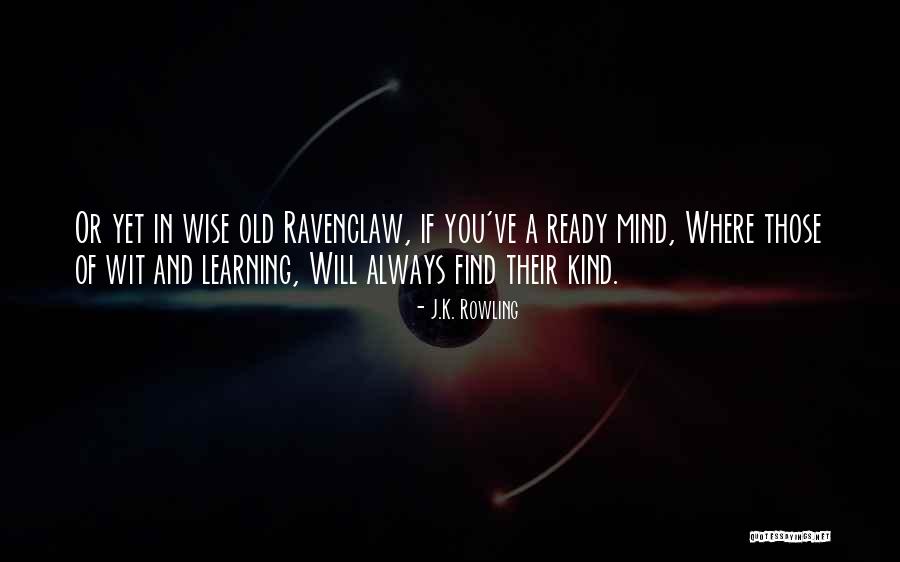 Mind And Learning Quotes By J.K. Rowling Mind And Learning Quotes By J.K. Rowling