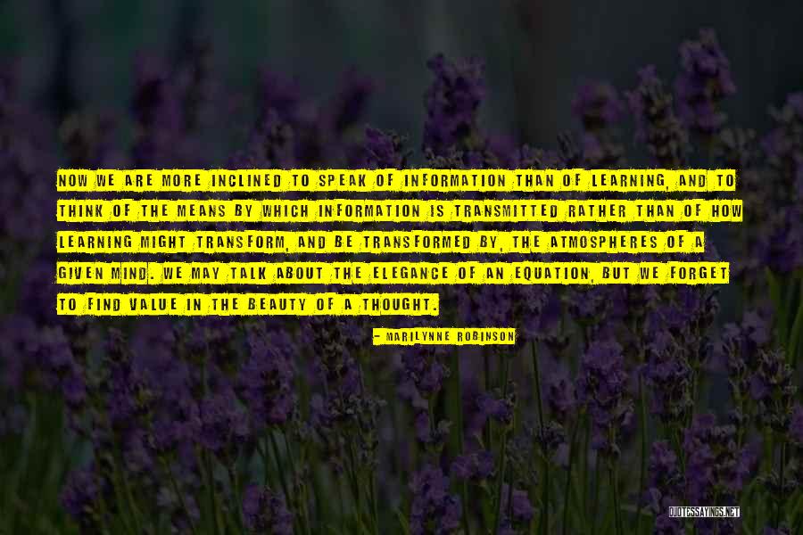 Mind And Learning Quotes By Marilynne Robinson Mind And Learning Quotes By Marilynne Robinson