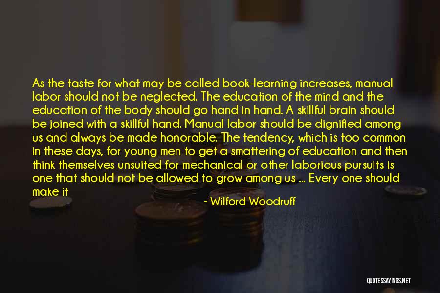 Mind And Learning Quotes By Wilford Woodruff Mind And Learning Quotes By Wilford Woodruff