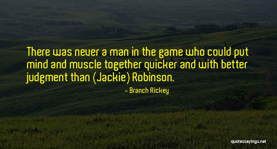 Mind And Muscle Quotes By Branch Rickey Mind And Muscle Quotes By Branch Rickey