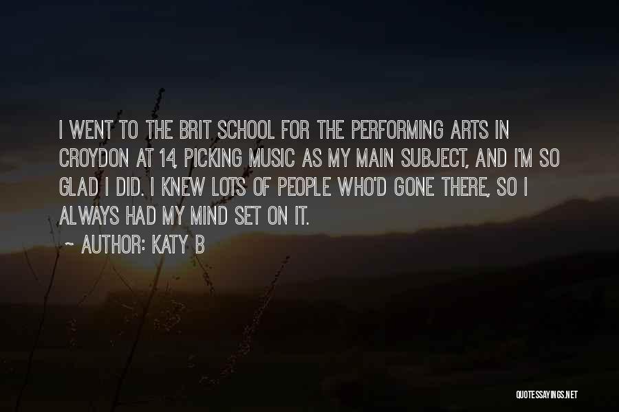Mind And Music Quotes By Katy B