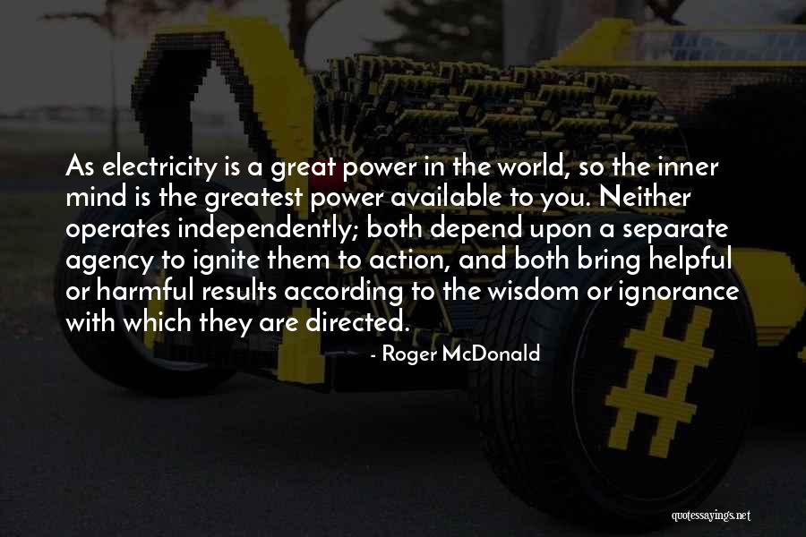 Mind And Power Quotes By Roger McDonald Mind And Power Quotes By Roger McDonald