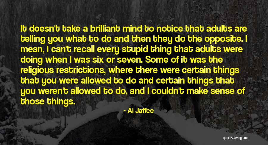 Mind And Sense Quotes By Al Jaffee Mind And Sense Quotes By Al Jaffee