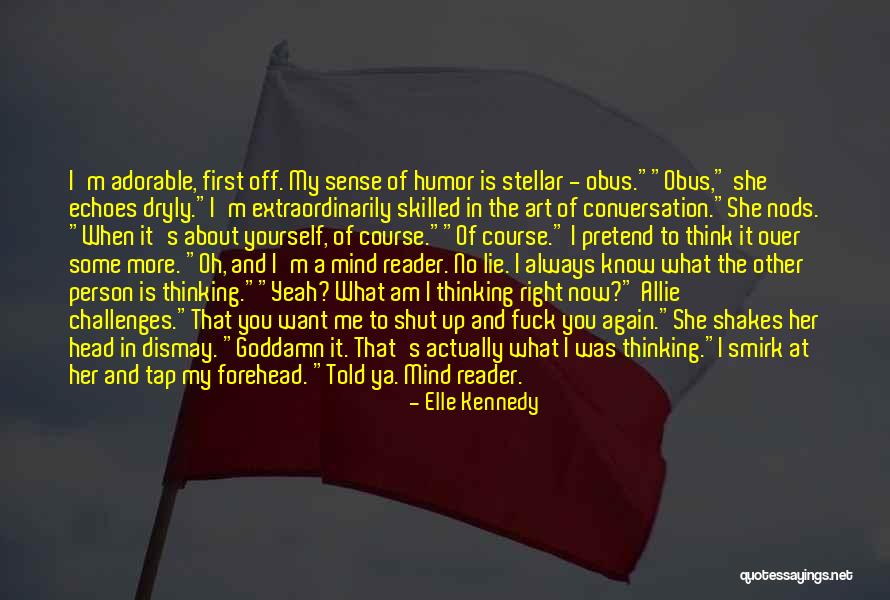 Mind And Sense Quotes By Elle Kennedy Mind And Sense Quotes By Elle Kennedy