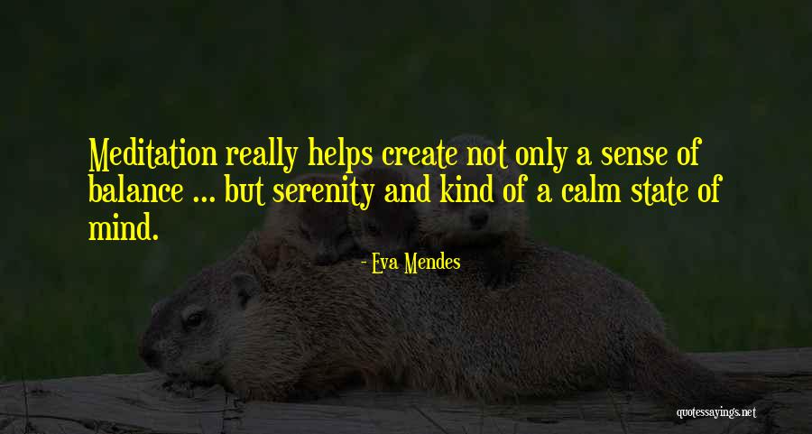 Mind And Sense Quotes By Eva Mendes Mind And Sense Quotes By Eva Mendes