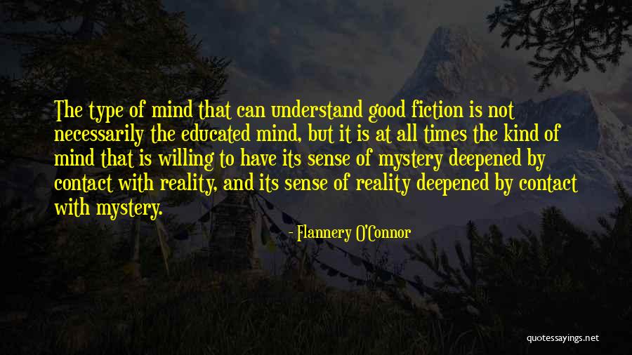 Mind And Sense Quotes By Flannery O'Connor Mind And Sense Quotes By Flannery O'Connor