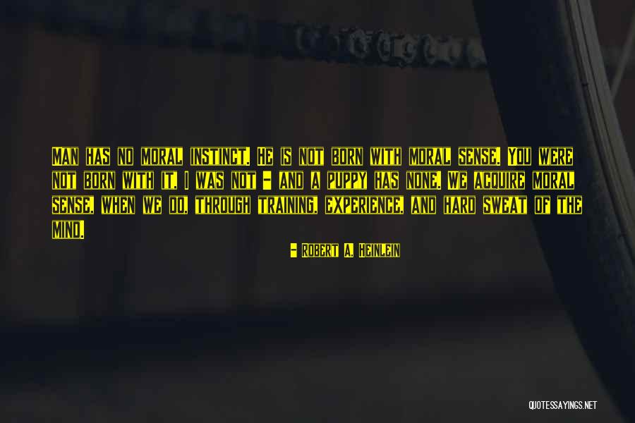 Mind And Sense Quotes By Robert A. Heinlein Mind And Sense Quotes By Robert A. Heinlein