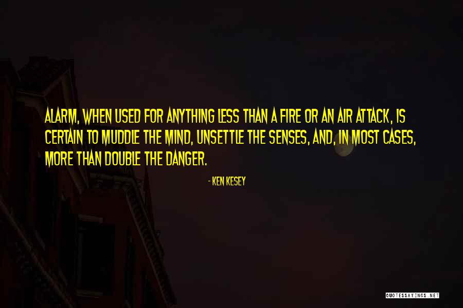 Mind And Senses Quotes By Ken Kesey Mind And Senses Quotes By Ken Kesey